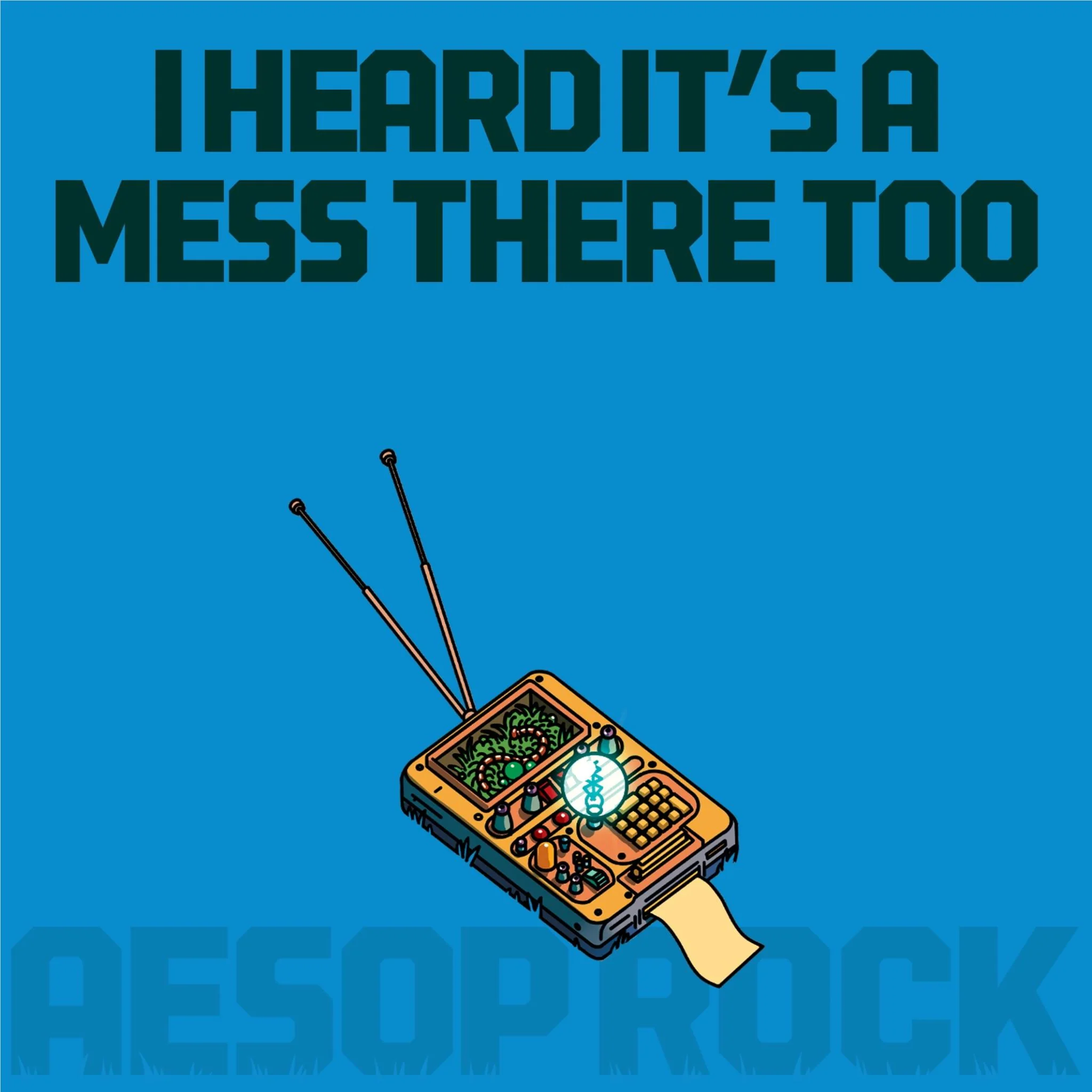 I Heard It's A Mess There Too