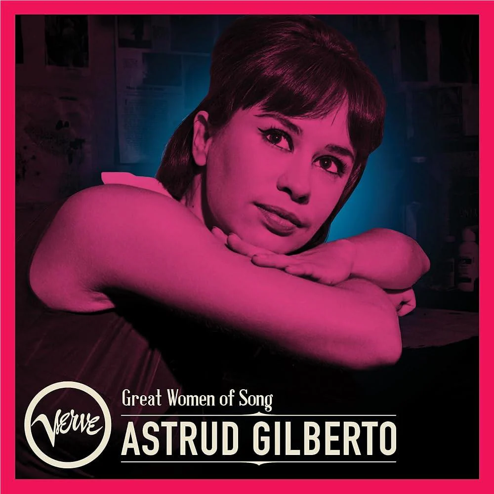 Great Woman Of Song: Astrud Gilberto