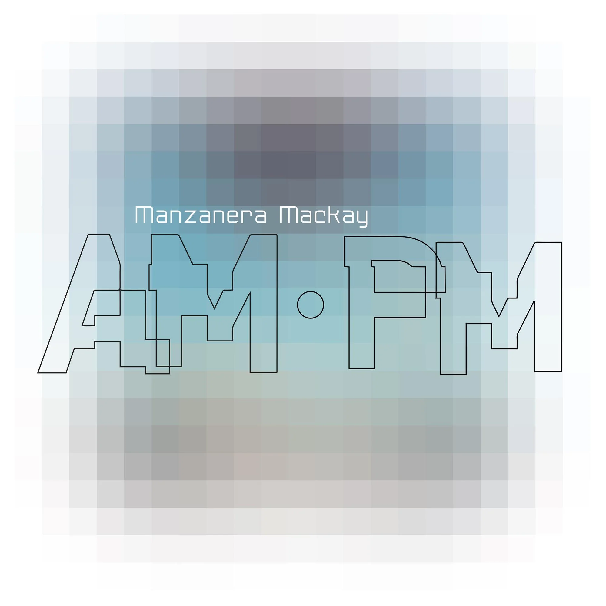 Manzanera Mackay AM.PM