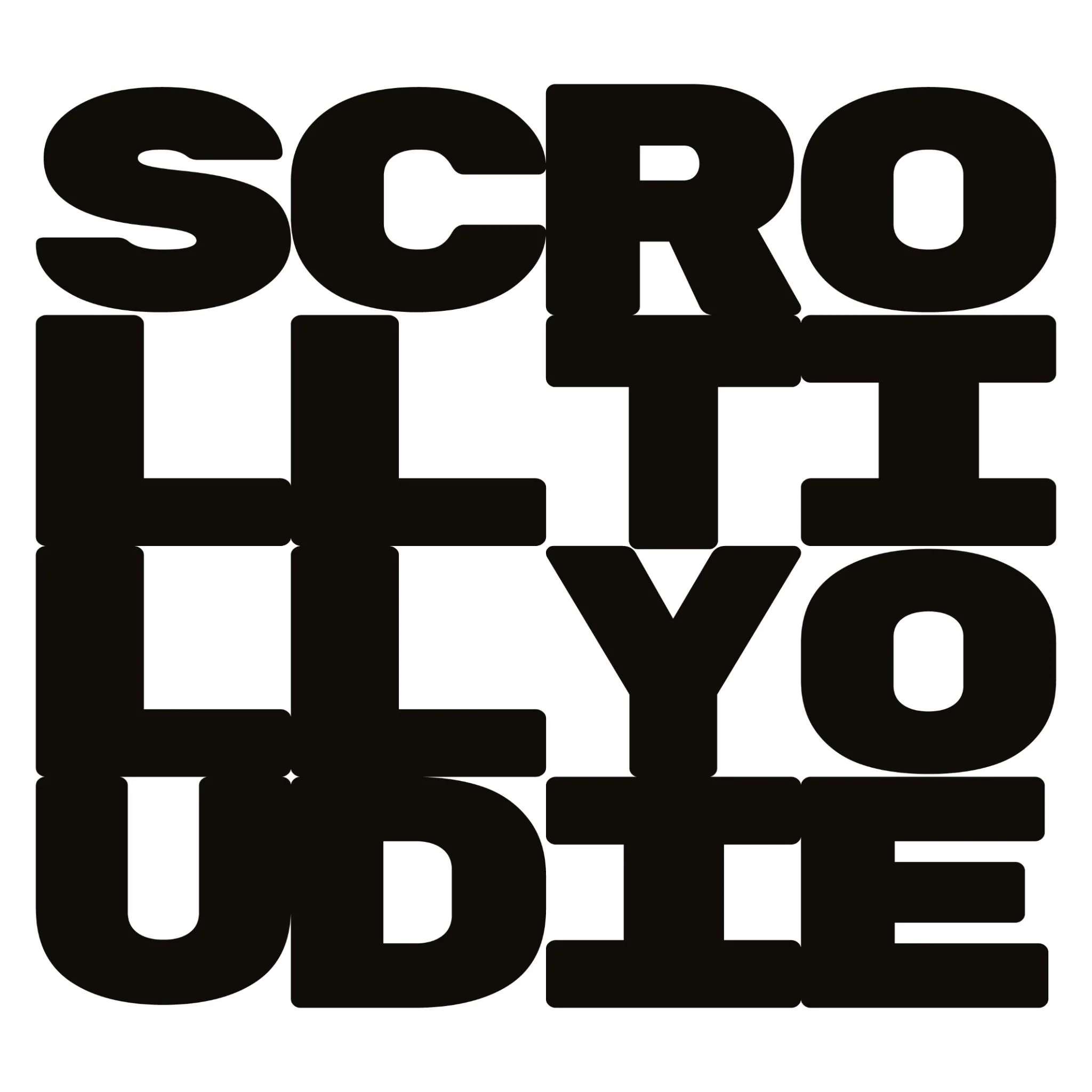 Scroll Till You Die