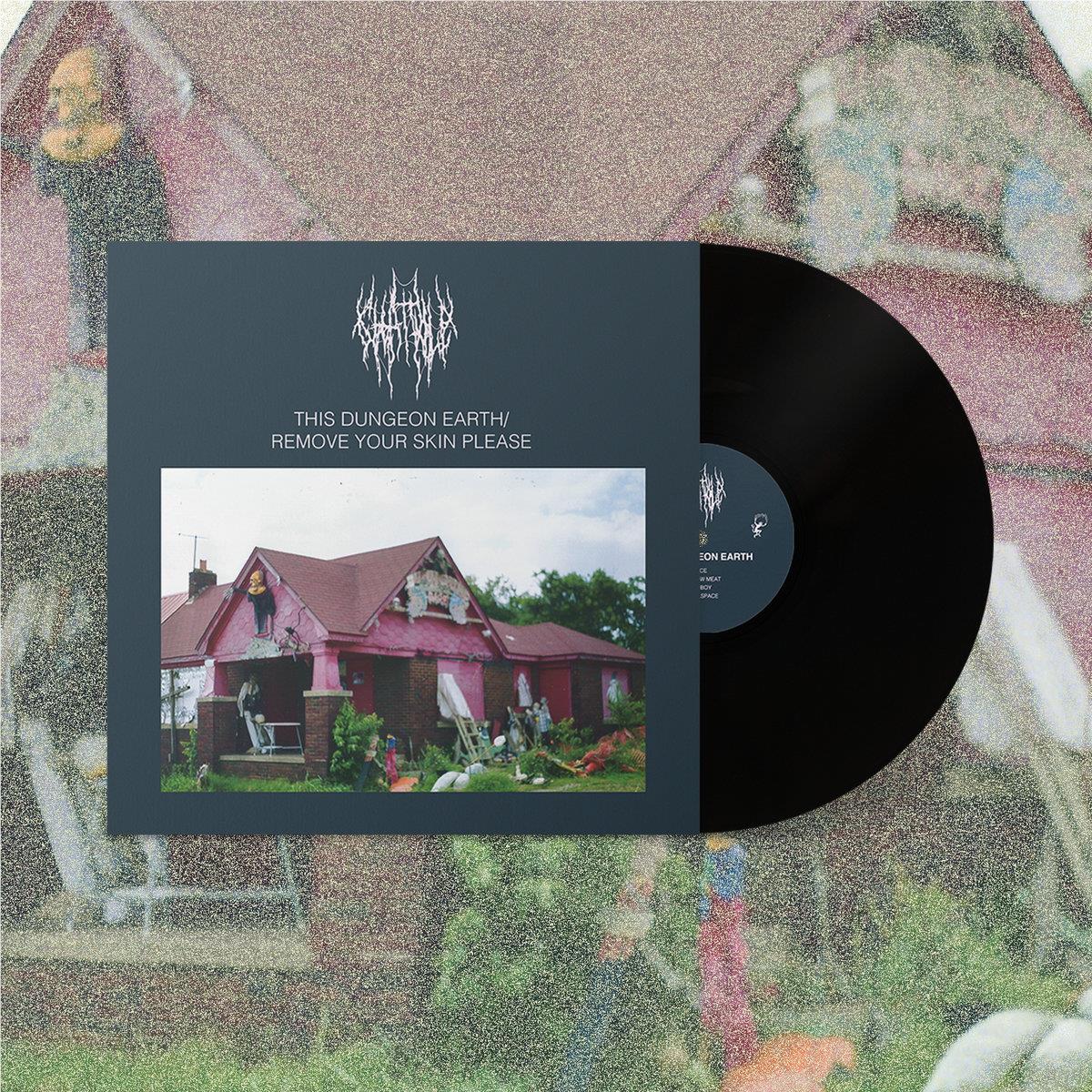 This Dungeon Earth / Remove Your Skin Please (Vinyl)