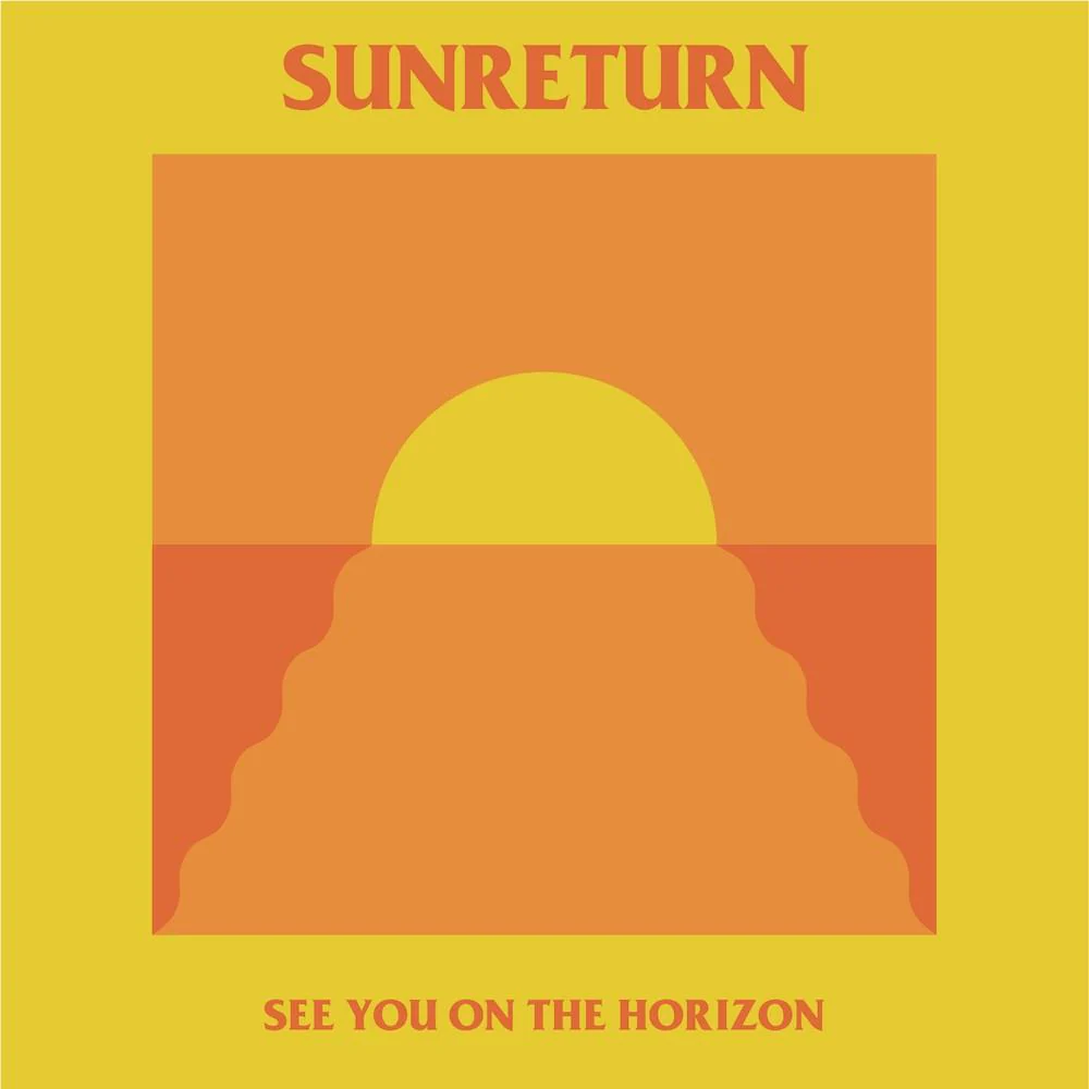Sunreturn: See You On The Horizon (Vinyl)